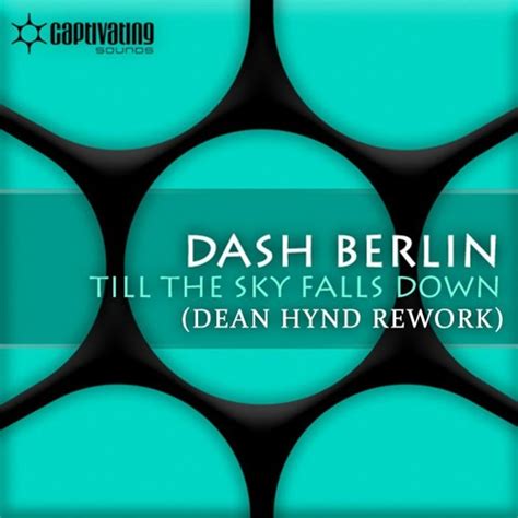 Stream Dash Berlin Till The Sky Falls Down Dean Hynd Rework Free