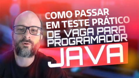 Como Passar Em Teste Pr Tico De Vaga Para Programador Java Youtube