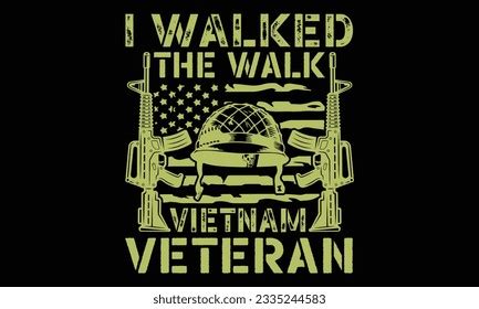 Walked Walk Vietnam Veteran Veteran T Stock Vector Royalty Free