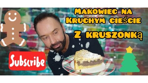 NAJLEPSZY NA ŚWIĘTA MAKOWIEC NA KRUCHYM CIEŚCIE Z KRUSZONKĄ