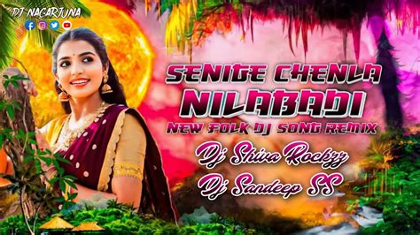 Seniga Chenla Nilabadi Chethuliyave Sendurala Folk Song Mix By Dj Shiva