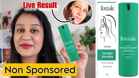 Foxtale Overnight Glow Mask Review Live Result Non Sponsored