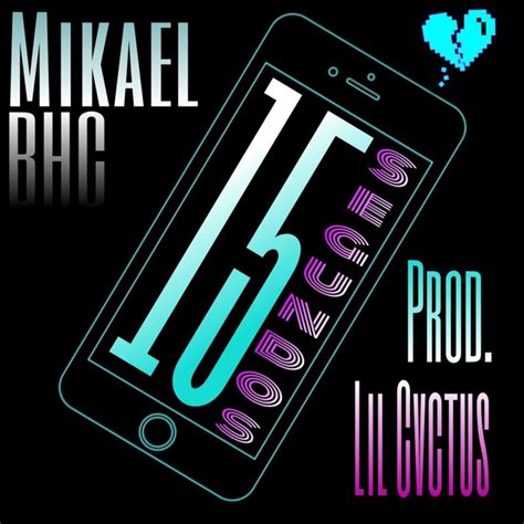 Letra De 15 Segundos Feat Lil Cvctus De Mikael Bhc Musixmatch