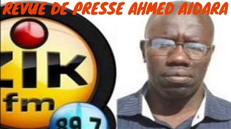 Revue De Presse Zik Fm Avec Ahmed Aidara Du Lundi 25 Mars 2019 Mp3