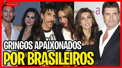 Famosos Gringos Que Se Apaixonaram Por Brasileiros Youtube