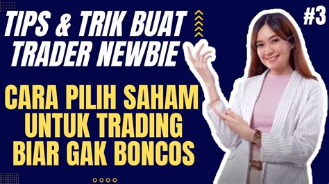 Dibongkar Habis Stock Pick Buat Trader Newbie Cara Pilih Saham