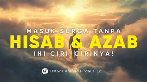 Semoga Semua Ciri Ciri Masuk Surga Tanpa Hisab Dan Azab Ini Ada Pada