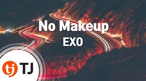 TJ노래방 No Makeup EXO TJ Karaoke YouTube