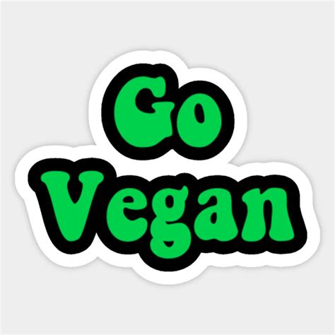 Go Vegan Go Vegan Sticker TeePublic