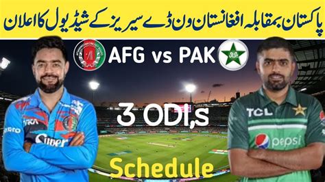 Pakistan Vs Afghanistan Odi Series Schedule 2023 Pakistan Tour Of Afghanistan 2023 Pak Vs