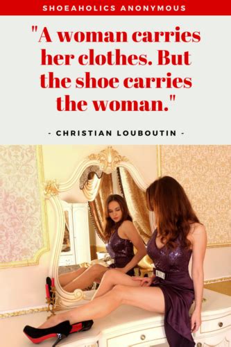 Top 10 Christian Louboutin Shoe Quotes Shoeaholics Anonymous Shoe Blog