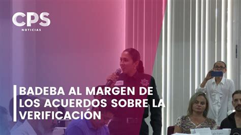 BaDeBa al margen de los acuerdos sobre la verificación CPS Noticias