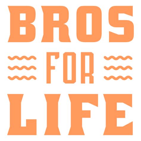 Bros For Life Logo PNG & SVG Design For T-Shirts