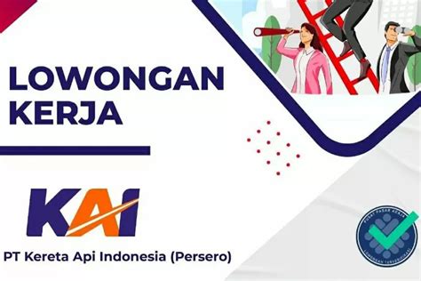 Buruan Lamar Perusahaan Bumn Pt Kai Sedang Buka Lowongan Dari Slta S