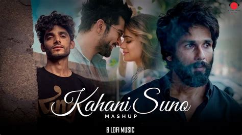 Kahani Suno 2 0 Mashup Kaifi Khalil Atif Aslam Arijit Singh