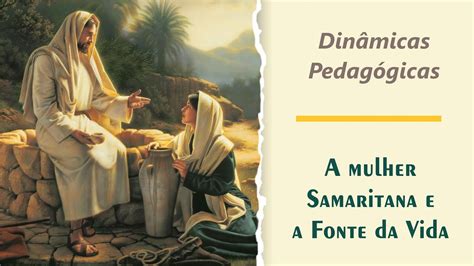 Dinâmica da Lição 04 Jesus e a mulher samaritana Adulto PECC YouTube