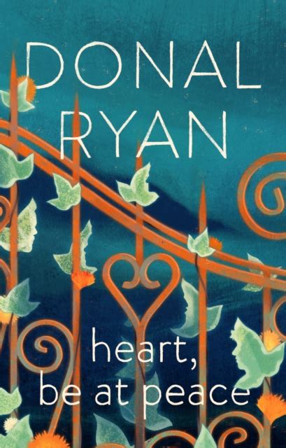 Heart Be At Peace By Donal Ryan Shakespeare Company