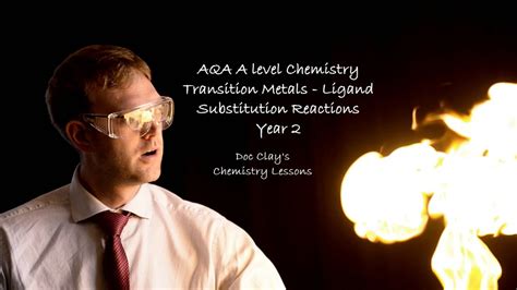 Aqa A Level Chemistry Ligand Substitution Reactions Youtube