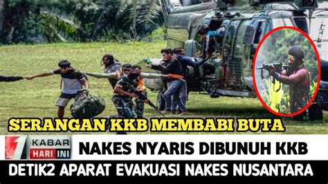 Berita Terkini Nakes Nyaris Terbunuh Kkb Papua Youtube