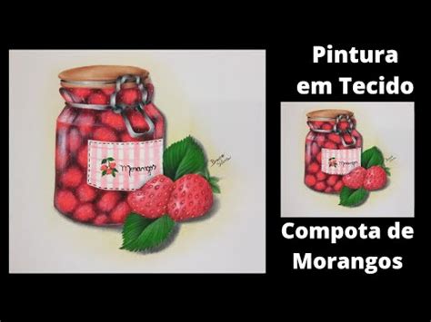 Compota De Morangos Pintura Em Tecido Aprenda Como Pintar Morangos