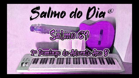 Salmo 84 85 2º Domingo do Advento Ano B YouTube