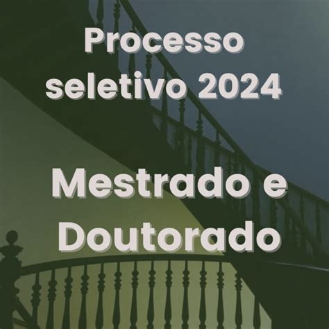 Processo Seletivo Para Mestrado E Doutorado Do PPGHC Portal De Eventos