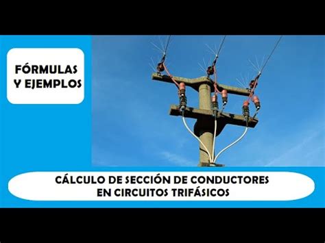 Ie Calculo De La Secci N De Un Cable Trifasico Youtube