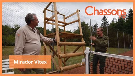 Pr Sentation Du Mirador De Battue Vitex Youtube