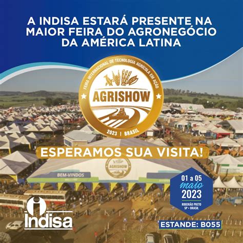 A Indisa estará presente na Agrishow 2023 a maior feira do agronegócio