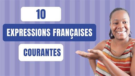 10 expressions françaises courantes à connaitre en contexte YouTube