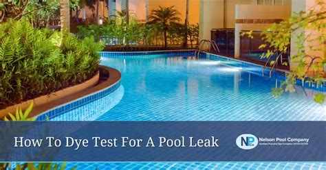 How To Dye Test For A Pool Leak