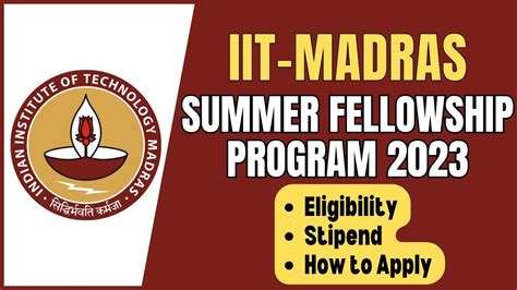 Iit Madras Summer Fellowship Program Eligibility How To Apply