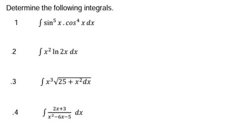 Answered Determine The Following Integrals 1 Bartleby