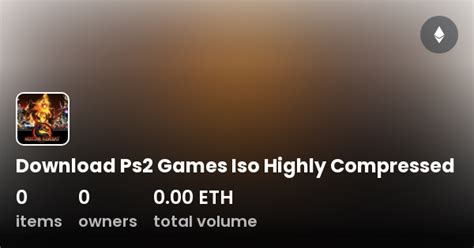 Download Ps2 Games Iso Highly Compressed - Collection | OpenSea