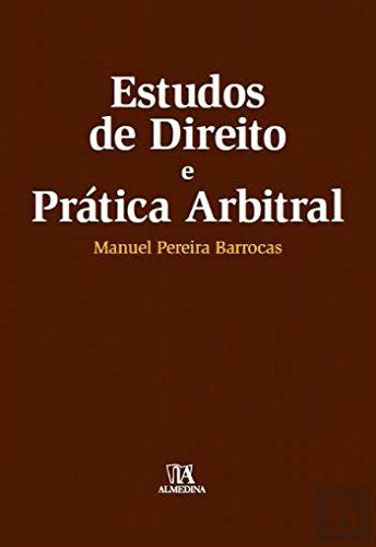 Amazon Co Jp Estudos De Direito E Pr Tica Arbitral Manuel Pereira