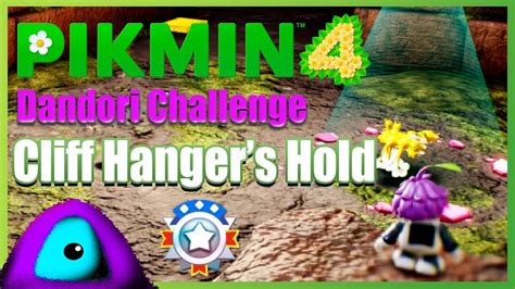 Pikmin Dandori Challenge Cliff Hanger S Hold Platinum Youtube