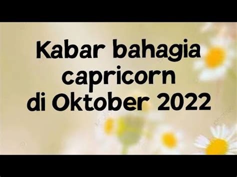 Kabar Bahagia Untuk Capricorn Dibulan Oktober Youtube