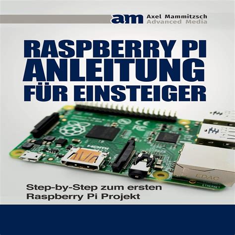 Raspberry Pi Anleitung F R Einsteiger Step By Step Zum Ersten