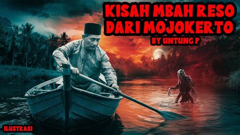 Kisah Misteri Mbah Reso Dari Mojokerto Thread Horror Untung