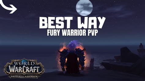 Best Way Bfa Fury Warrior Pvp 801 Youtube