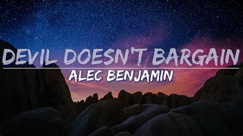 Alec Benjamin Devil Doesn T Bargain Lyrics Full Audio 4k Video