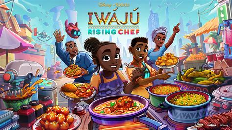 Disney Iwájú: Rising Chef Announced For Mobile Devices