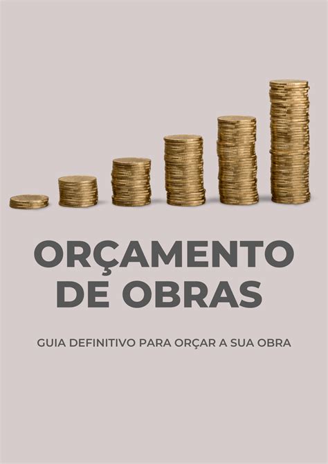 Or Amento De Obras Guia Definitivo Para Or Ar Sua Obra