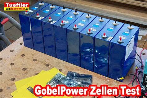 Gobel Power Lifepo Zellen Im Test Tueftler Und Heimwerker De