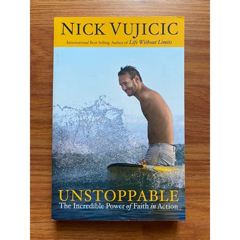 Unstoppable The Incredible Power Of Faith In Action By Nick Vujicic