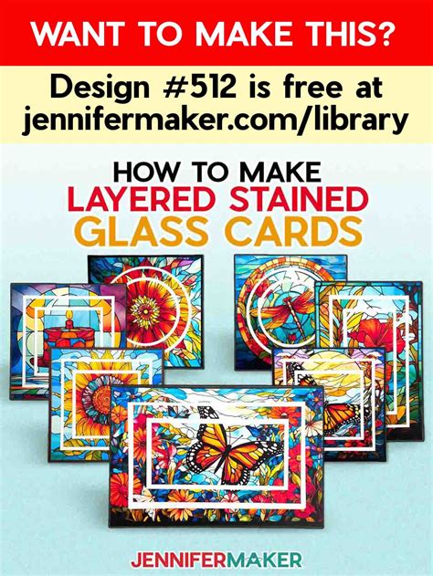 Stained Glass Cards With Layered Window Effect Jennifer Maker