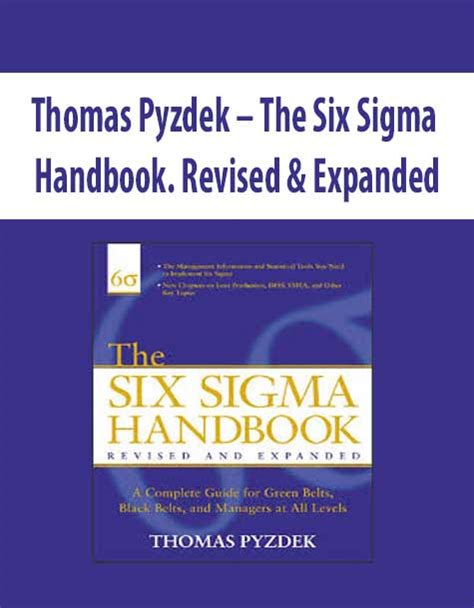 Thomas Pyzdek The Six Sigma Handbook Revised Expanded The