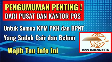 Pengumuman Penting Dari Pusat Dan Kantor Pos Untuk Semua Kpm Pkh Dan