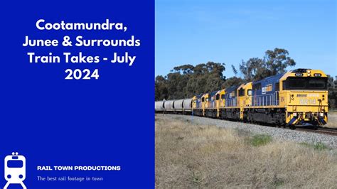 Cootamundra Junee And Surrounds Train Takes July 2024 Youtube