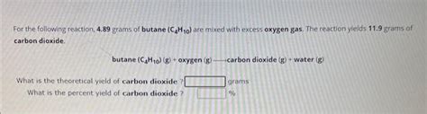 Solved For The Following Reaction Grams Of Butane Chegg